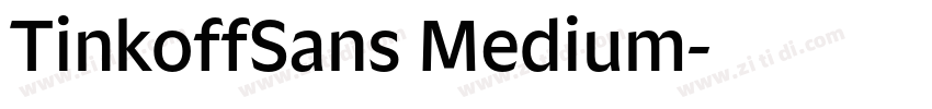 TinkoffSans Medium字体转换 TinkoffSans Medium字体转换